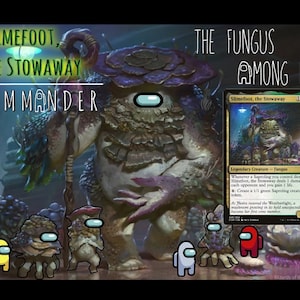 Slimefoot, the Stowaway Custom Commander Deck EDH , The Fungus Among Us!