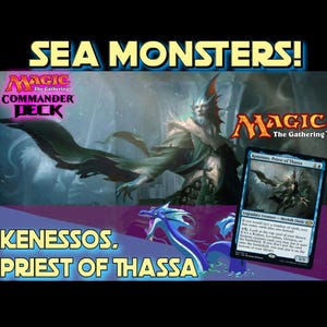 EDH Kenessos, Priest of Thassa Custom Commander Deck, SEA MONSTERS!