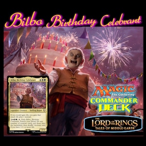 Bilbo Birthday MTG EDH Commander Deck! Magic the Gathering