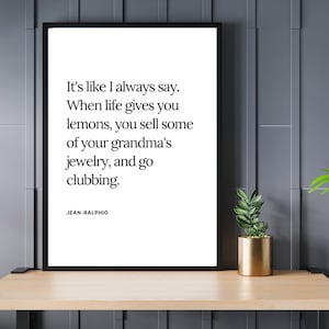 Jean Ralphio - Het is zoals ik altijd zeg. Wanneer het leven je citroenen geeft ...,Digital Download Wall Art, Quote, Parks and Rec, Minimal, Modern