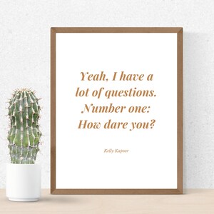 How Dare You? - Kelly Kapoor, Digital Download Wall Art, Quote, The Office, Minimal, Modern