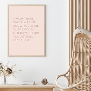 I wish there was a way to know you were in the good old days...,Digital Download Wall Art, Quote, The Office, Minimal, Modern, Andy Bernard