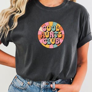 Comfort Colors® Cool Aunts Club Shirt, Gift For Auntie, Cute Aunt Birthday Gift, Funny Cool Aunt Shirt, New Aunt Gift, New Aunt Shirt