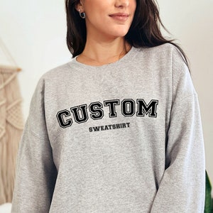 Custom Sweatshirt, Vintage Sweatshirt, College Letters Sweatshirt, Retro Sweatshirt, Custom Quote