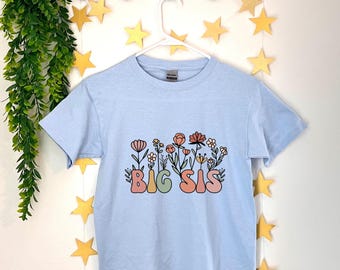 Big Sister Shirt Wildflower Big Sister Sweatshirt Appreciation Gifts Sister Life Shirt Gift for Sister Big Sis Shirt
