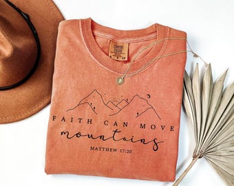 Faith Can Move Mountains Shirt Comfort Colors®, Christian Gift, Faith Shirt, Jesus Hoodie, Bible Verse Crewneck, Minimal Christian Tee