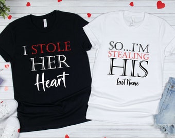 Valentines Couple Matching Shirts, Husband and Wife Funny Shirts, Marriage Couple Shirt, I Stole Her Heart and Stole His Last Name