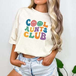 Comfort Colors® Cool Aunts Club Shirt, Gift For Auntie, Cute Aunt Birthday Gift, Funny Cool Aunt Shirt, New Aunt Gift, My Cool Aunt Shirt