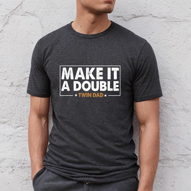 Twin Dad Fathers Day Shirt, Make It A Double T-Shirt, Father of Twins Sweatshirt, Twin Papa Gift, Gift For Husband, Funny New Dad Hoodie image 3