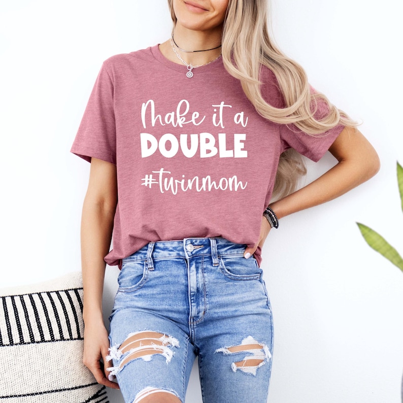 Twin Mama Shirt, Make It A Double Sweatshirt, Mother's Day Sweatshirt, Twin Announcement, Gifts to Twin Mom image 1