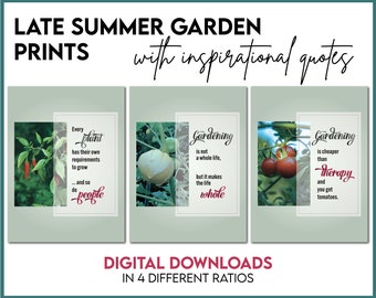 Late Summer Garden Prints with Inspirational Quotes, Printable Garden Art, INSTANT DOWNLOAD