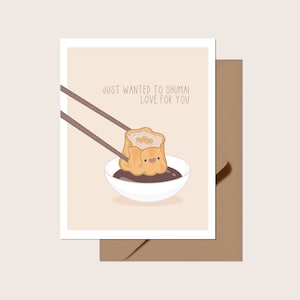 Sólo quería Shumai Amor por ti Tarjeta de felicitación / En blanco por dentro / Linda tarjeta de agradecimiento de aniversario de amor Punny Asian