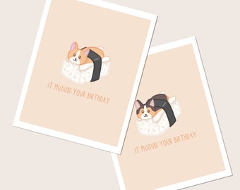 It Musubi Your Birthday | Cute Corgi Birthday Greeting Card Punny Bday Celebration Asian Hawaiian Food