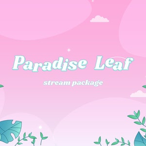 Paradise Leaf animiertes Stream-Paket/Stream-Overlay/Blatt/Blumen-Thema/Chill-Thema/Pink und Grün/Floral/Ruhe/süßes Thema/Garten/Blüte/