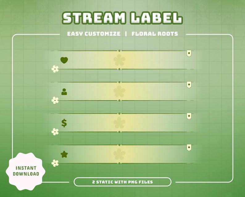 May include: Green and yellow digital stream labels with floral designs and icons. The text reads "STREAM LABEL", "EASY CUSTOMIZE", "FLORAL ROOTS", "INSTANT DOWNLOAD", and "2 STATIC WITH PNG FILES".
