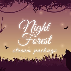 Night Forest Animated Stream Package/Transition/Stream Overlay/Panels/Forest/Jungle/Dawn/Night Theme/Cute/Calm/Brown/White/Eerie