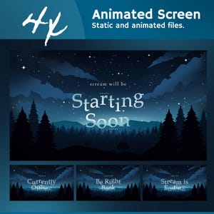 May include: A digital graphic for a streaming service, featuring a night forest scene with the text "Starting Soon." Additional panels display "Currently Offline," "Be Right Back," and "Stream is Ending." The design includes a starry sky and dark blue tones.