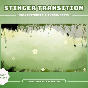 May include: Green and white digital transition with vines, leaves, and flowers. The text "Stinger Transition" is at the top of the image. The text "Easy Customize | Floral Roots" is below the title. The text "Instant Download" is in a white circle with a green border. The text "Transition with WebM Files" is at the bottom of the image.