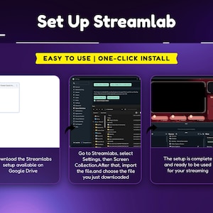May include: A screenshot showing how to set up Streamlabs with a one-click install. The steps are: download the Streamlabs setup from Google Drive, go to Streamlabs settings, select Screen Collection, import the file, and choose the file you just downloaded. The setup is complete and ready to be used for streaming.