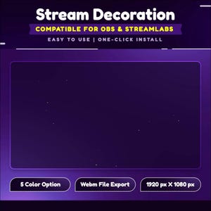 Op de afbeelding: Een paarse achtergrond met een zwart rechthoek in het midden. De tekst "Stream Decoration" staat in geel bovenaan de afbeelding. Onder de tekst staat "COMPATIBLE FOR OBS & STREAMLABS" in wit. Daaronder staat "EASY TO USE | ONE-CLICK INSTALL" in wit. Onderaan de afbeelding staan drie knoppen: "5 Color Option", "Webm File Export" en "1920 px X 1080 px".