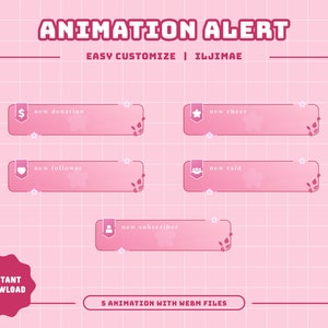 May include: Five animated Twitch alerts with pink backgrounds and white flowers. The alerts are for new donations, new followers, new subscribers, new cheers, and new raids.