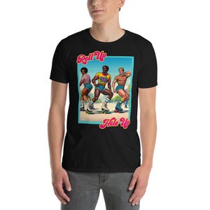 Retro Roller Disco Tee – “Roll Up, Hole Up” | Gay Vintage Skater Aesthetic