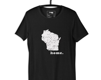 Wisconsin home Unisex T-Shirt | Wisconsin State Shirt (Multiple Colors)