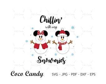 May include: A digital design featuring two snowmen dressed as Mickey and Minnie Mouse. The text "Chillin' with my Snowmies" is written in black above the snowmen. The text "Coco Candy" is written in black at the bottom of the design. The text "SVG - JPG - PDF - DXF - EPS" is written in black at the bottom of the design.