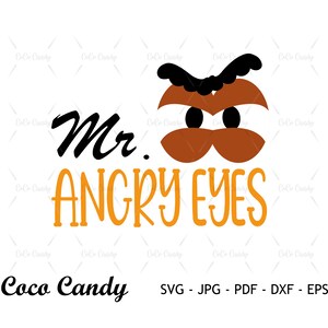 Mr Angry Eyes Svg / Toy Story Svg / Patata Cita Svg / Juguete Svg / Woddy Svg / Cita divertida Svg / Cortar archivos para Cricut / Sihouette Cortar archivo