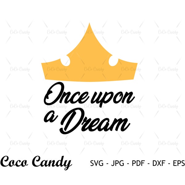 Once Upon A Dream SVG | Fairy Godmother| Sleeping Beauty Svg | Quote SVG | Tshirt Design Svg | Cut Files For Cricut | Sihouette Cut File