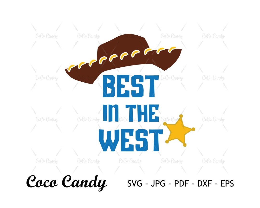 Best in the West Svg Toy Story Svg Cowboy Hat Svg Cowboy Etsy