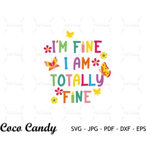 Estoy bien, estoy totalmente bien SVG / Encanto Svg / Encanto/ Mirabel SVG / Luisa Svg/ Cita divertida Svg / Cortar archivos para Cricut / Sihouette Cut File