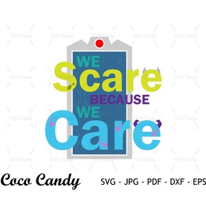 We Scare Because We Care Svg | Monsters Inc. SVG | Monster Svg | Funny Quote Svg | Tshirt Design Svg | Cut files For Cricut