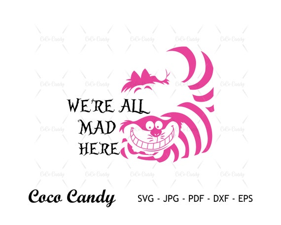 We're All Mad Here Cheshire Alice Cat Wonderland T-Shirt We're All Mad Here Cheshire Alice Cat Wonderland T-Shirt