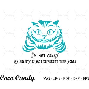 Ich bin nicht verrückt | Grinsekatze SVG | Alice im Wunderkand SVG | Zitat SVG | Tshirt Design SVG | Geschnittene Dateien für Cricut | Sihouette Cut File