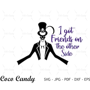 Dr Facilier Svg | I Got Friends Funny Quote Svg | Villain Svg | Quote Svg | Villain Quote Svg | Cut Files For Cricut | Silhouette Cut File