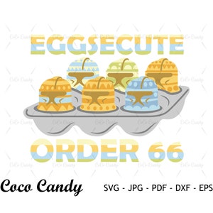 Ordem Eggsecute 66 Svg | Páscoa Star Wars Svg | Feliz Páscoa SVG | Páscoa SVG | Ovo de Páscoa SVG | Citação engraçada Svg | Arquivo cortado para Cricut SVG