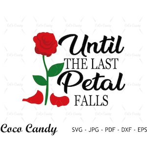 Fino all'ultimo petalo caduta Svg / Bellezza Svg / Citazione divertente Svg / Tshirt Design Svg / Principessa Svg / Taglia file per Cricut / Silhouette Taglia File