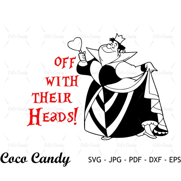 Queen Of Heart SVG | Alice In Wonderland SVG | Villain Svg | Quote SVG | Tshirt Design Svg | Cut Files For Cricut | Sihouette Cut File