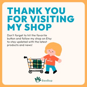 May include: A cartoon illustration of a person pushing a shopping cart with a gift box inside. The text "THANK YOU FOR VISITING MY SHOP" is at the top of the image. The text "Don't forget to hit the favorite button and follow my shop on Etsy to stay updated with the latest products and news!" is below the image. The text "Hi Beebop" is on the person's shirt. The text "BeeBop" is at the bottom of the image.