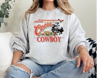 Coors Original Cowboy sweatshirt,Western Unisex Crewneck,Rodeo Shirt ,Coors Gift