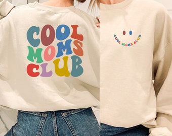 Cool Moms Club Sweatshirt, Cool Mom Sweatshirt, Cool Mom Club, Mama Sweatshirt, Mom Sweatshirt, Mama Shirt, New Mom Gift, Mom Birthday Gift