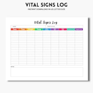 May include: A white US Letter size printable sheet with the text "VITAL SIGNS LOG" at the top. The sheet includes a table with columns for date, time, weight, temperature, blood pressure, heart rate, blood sugar, respiratory rate, and oxygen level.