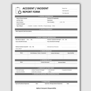 May include: A white Accident / Incident Report Form with black text and lines. The document includes sections for general information, incident details, injury or damage information, people involved, witnesses, immediate actions, and signatures.