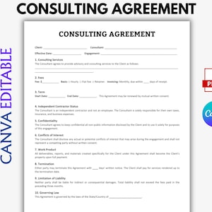 May include: A white document titled CONSULTING AGREEMENT with black text, featuring sections for client and consultant details, fees, terms, and legal clauses. The vertical text reads INSTANT PRINTABLE PDF CANVA EDITABLE, with PDF and Canva icons visible.