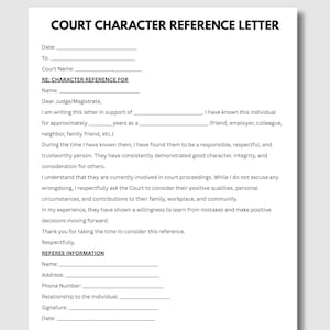 May include: A white document titled COURT CHARACTER REFERENCE LETTER with black text. It includes blank lines for date, court name, the individual's name, and referee details. The body text provides a template for a formal character reference.