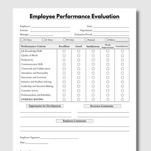 May include: A black and white printed Employee Performance Evaluation form. The document includes fields for employee details, evaluation period, and a grid with performance criteria ranging from Excellent to Unsatisfactory, plus sections for comments and signatures.