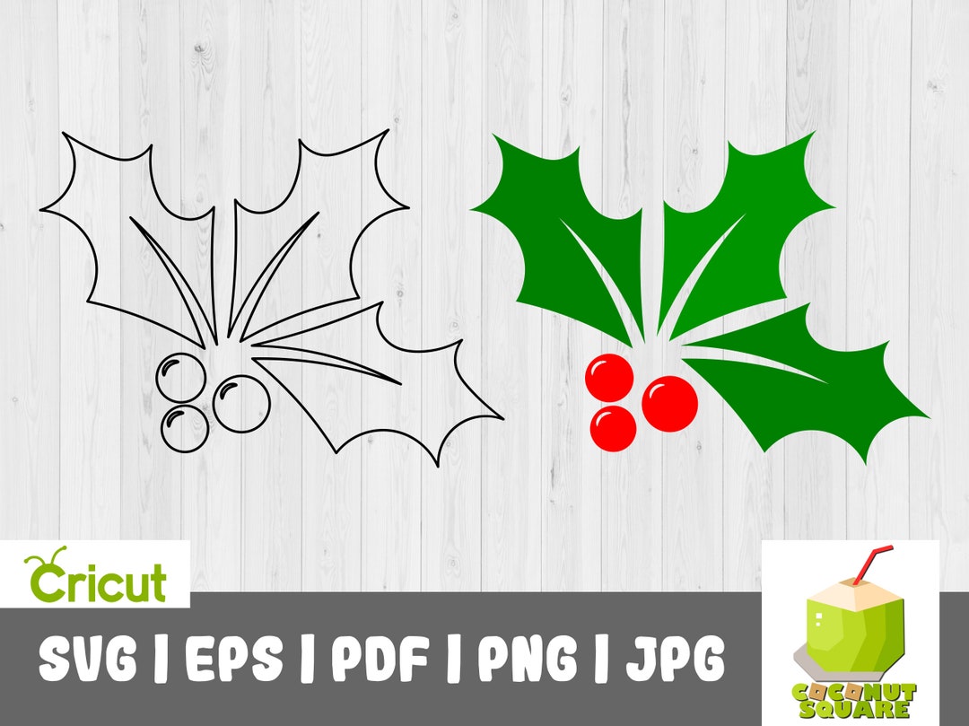 Christmas Holly SVG File for Cricut and Silhouette Christmas - Etsy