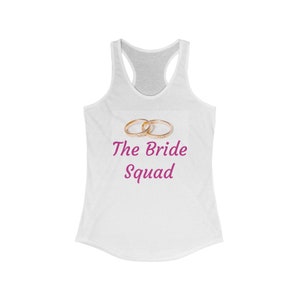 Women&#39;s Ideal Racerback Tank, Bride Squad, Wedding, Bachelorette