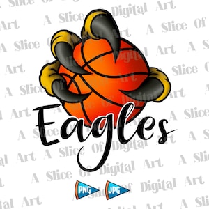 Eagles Claw Basketball Athletic Teams PNG JPEG not Svg Go Eagles Basketball Football Baseball PNG Sublimation Printable Design Cricut Vinyl